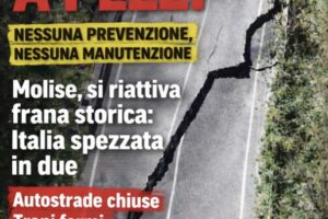 Molise, la frana che blocca l’Italia: infrastrutture fragili e prevenzione inesistente