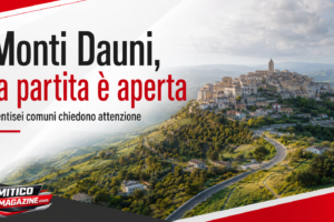 I Monti Dauni chiedono di essere ascoltati
